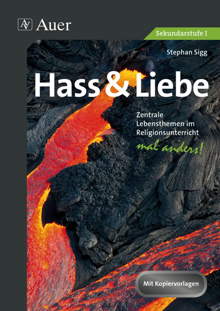 Cover: 9783403071747 | Hass &amp; Liebe - Sekundarstufe I | Stephan Sigg | Broschüre | 68 S.