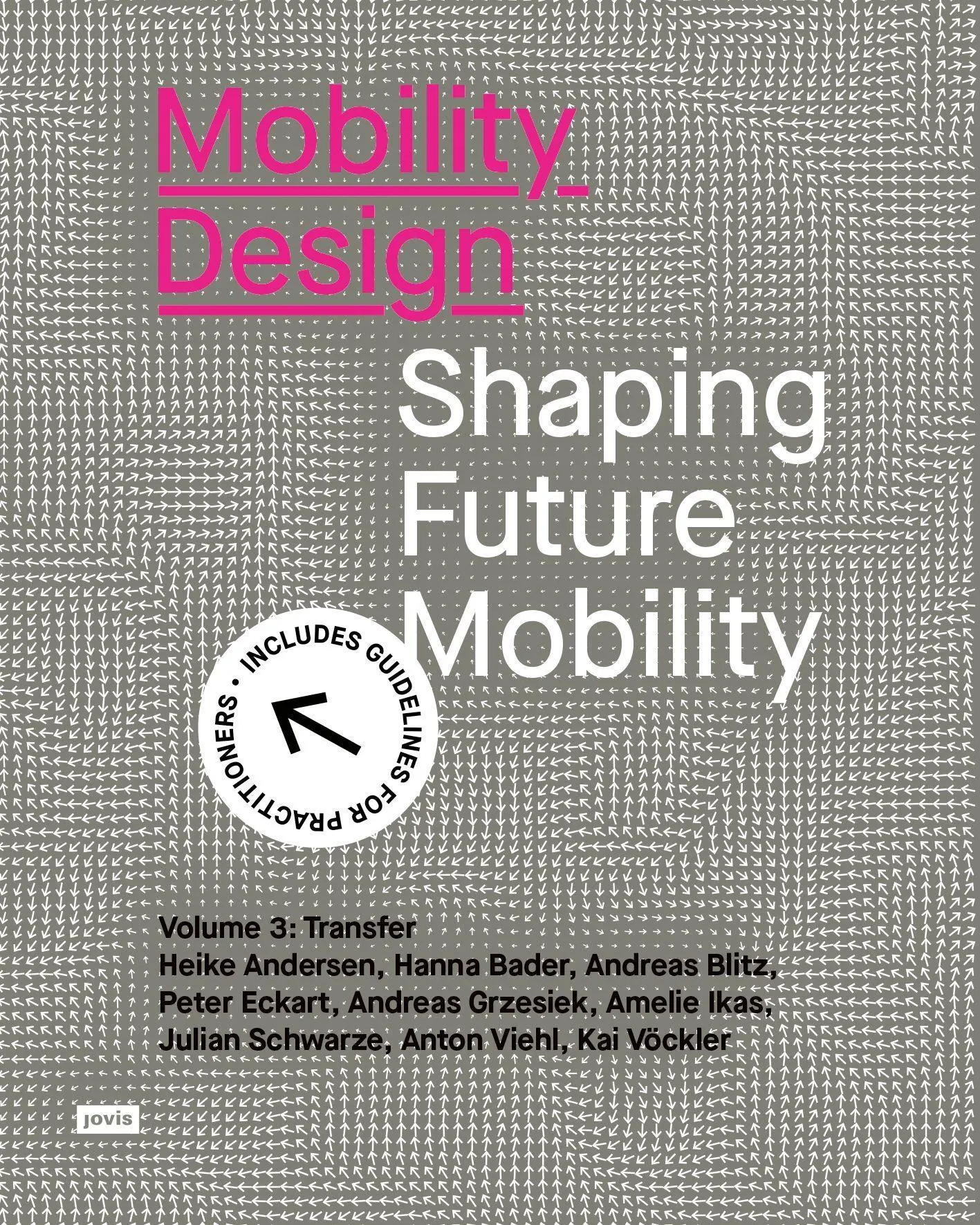 Cover: 9783986121747 | Mobility Design | Shaping Future Mobility. Volume 3: Transfer | Buch