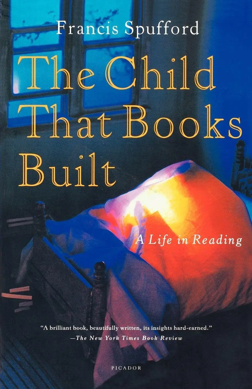 Cover: 9780312421847 | The Child That Books Built | A Life in Reading | Francis Spufford
