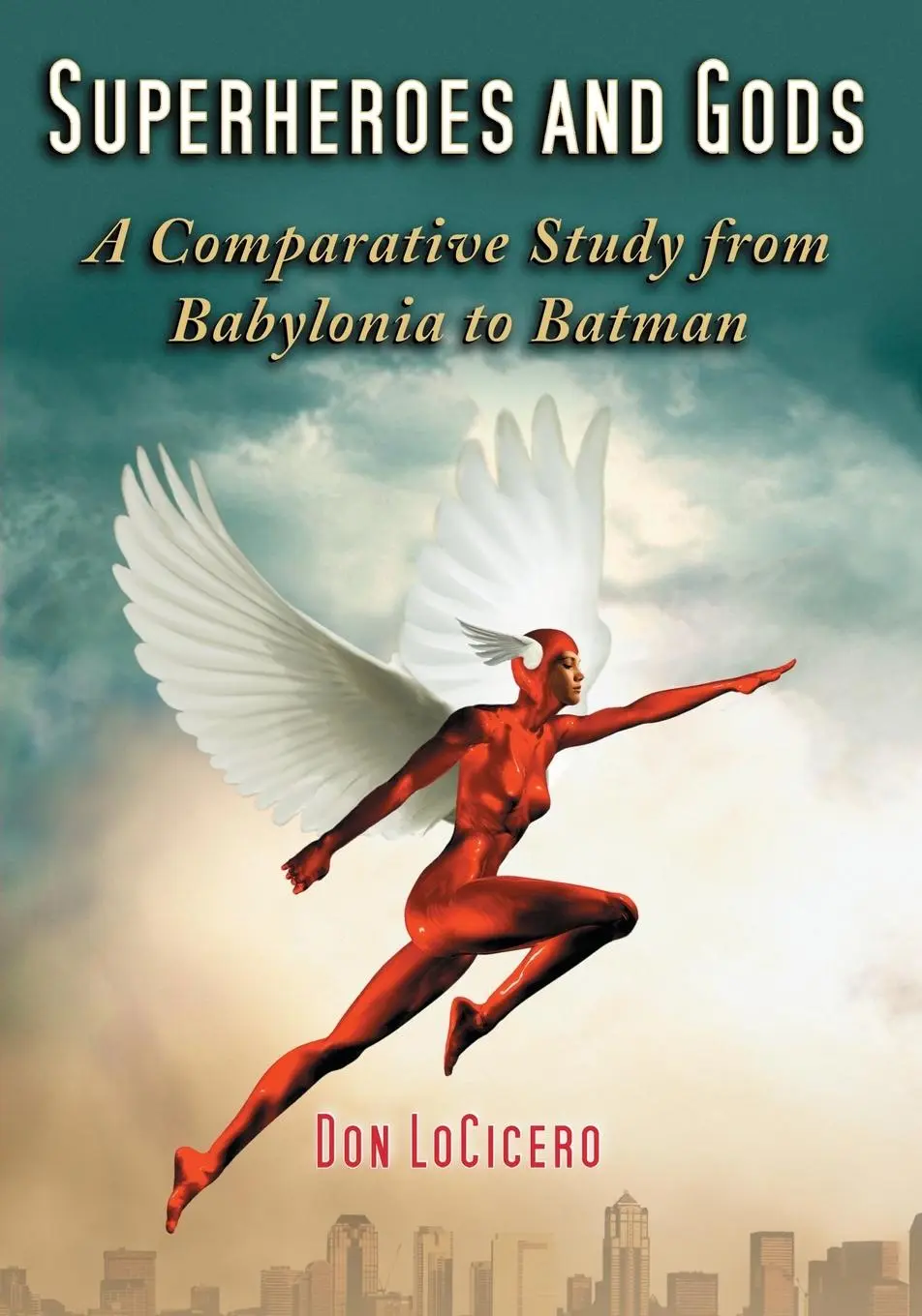 Cover: 9780786431847 | Superheroes and Gods | A Comparative Study from Babylonia to Batman