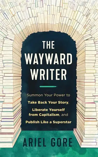 Cover: 9781648411847 | The Wayward Writer | Ariel Gore | Taschenbuch | Englisch | 2023