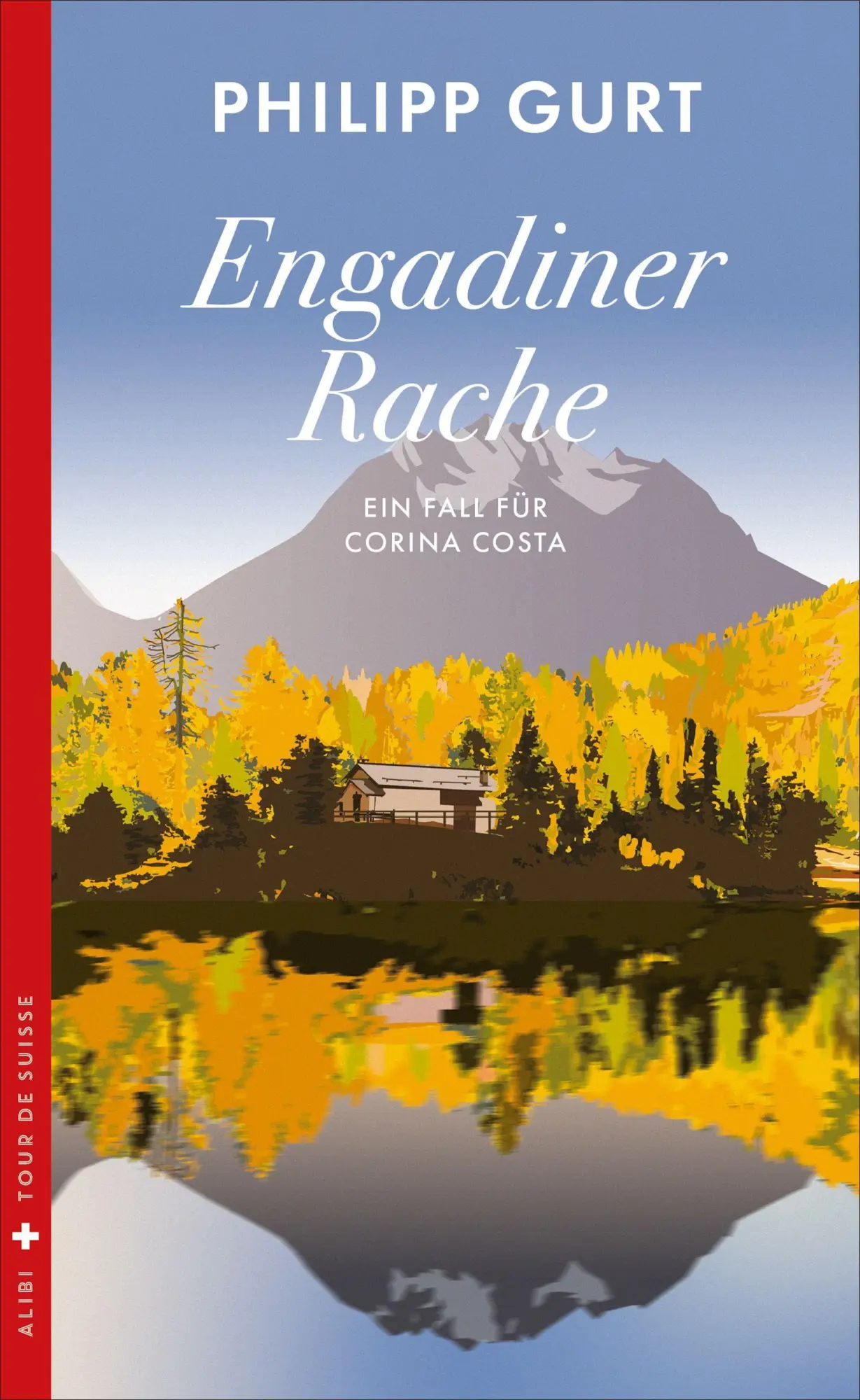 Cover: 9783038201847 | Engadiner Rache | Der vierte Fall für Corina Costa | Philipp Gurt