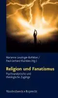 Cover: 9783525451847 | Religion und Fanatismus | Marianne Leuzinger-Bohleber | Taschenbuch