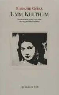 Cover: 9783899301847 | Gsell, S: Umm Kulthum | Stafanie Gsell | Taschenbuch | Deutsch | 1998