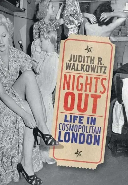 Cover: 9780300151947 | Nights Out – Life in Cosmopolitan London | Judith R. Walkowitz | Buch