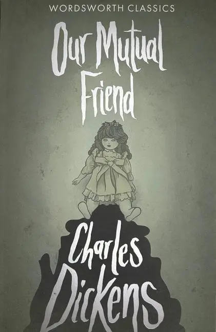 Cover: 9781853261947 | Our Mutual Friend | Charles Dickens (u. a.) | Taschenbuch | Englisch
