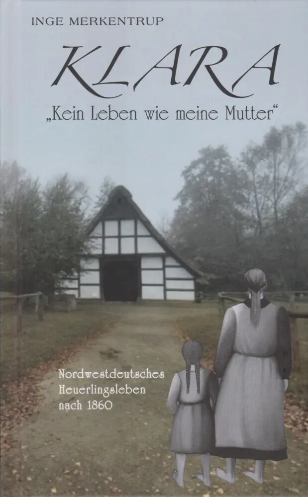 Cover: 9783730821947 | Klara | "Kein Leben wie meine Mutter" | Inge Merkentrup | Buch | 2025