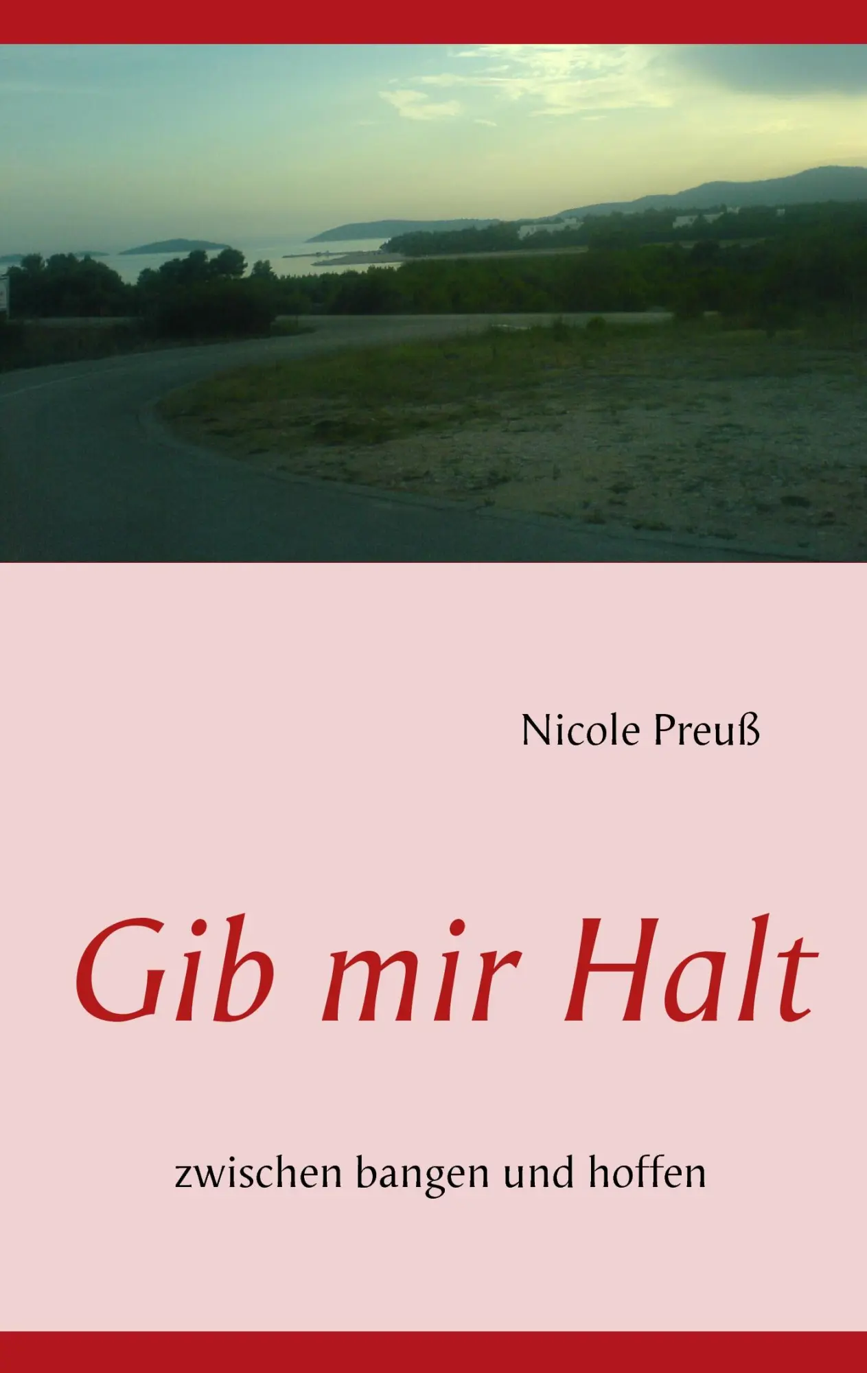 Gib mir Halt: Zwischen bangen und hoffen