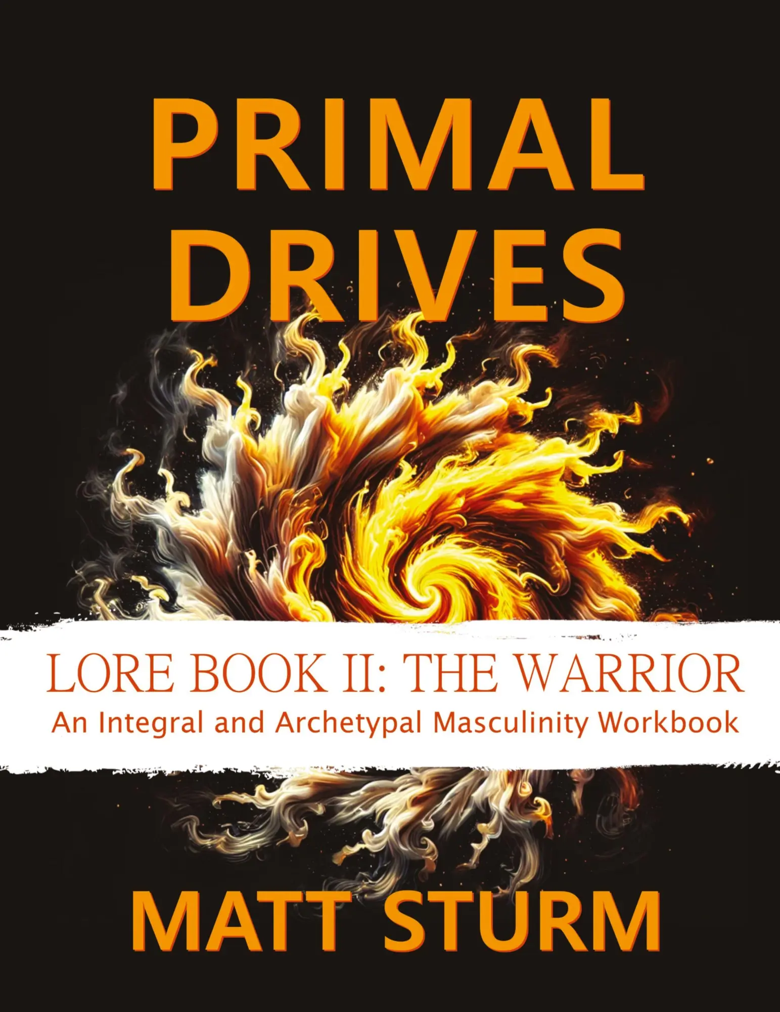 Cover: 9798990481947 | Primal Drives | Lore Book II: The Warrior | Matt Sturm | Taschenbuch Cover: 9798990481947 | Primal Drives | Lore Book II: The Warrior | Matt Sturm | Taschenbuch