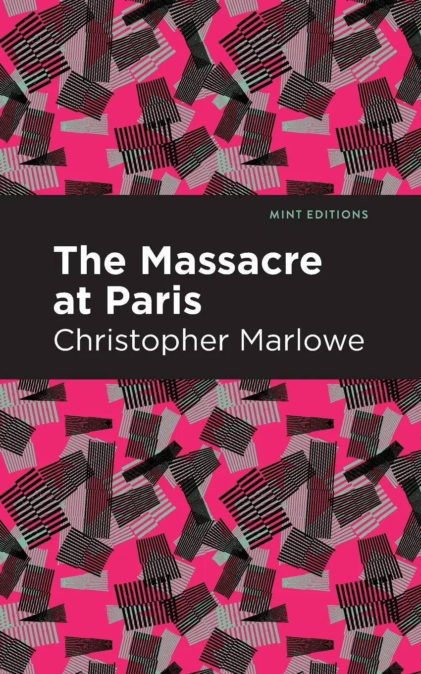Cover: 9781513272047 | Massacre at Paris | Christopher Marlowe | Taschenbuch | Englisch