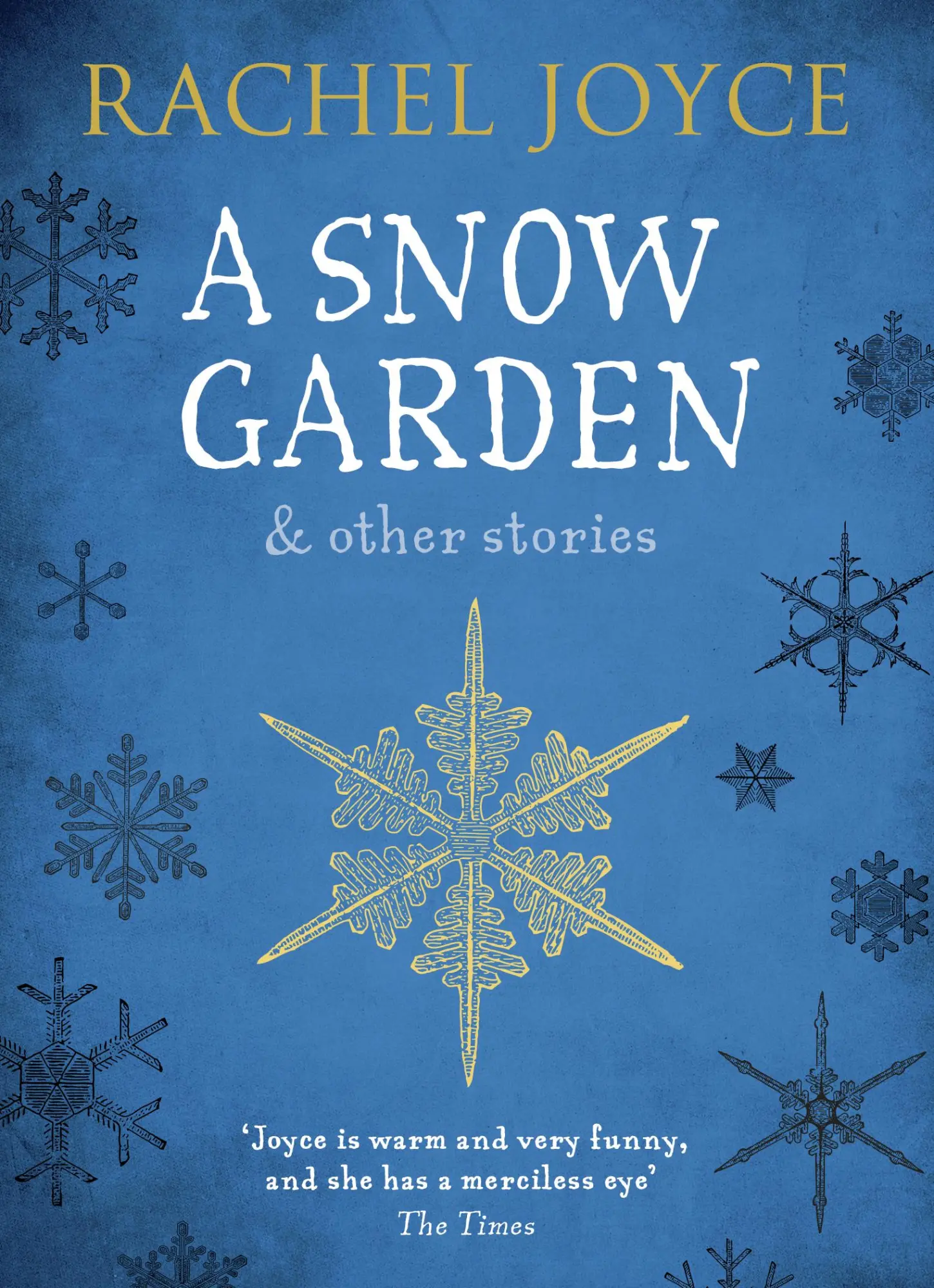 Cover: 9781784162047 | A Snow Garden and Other Stories | Rachel Joyce | Taschenbuch | 224 S.