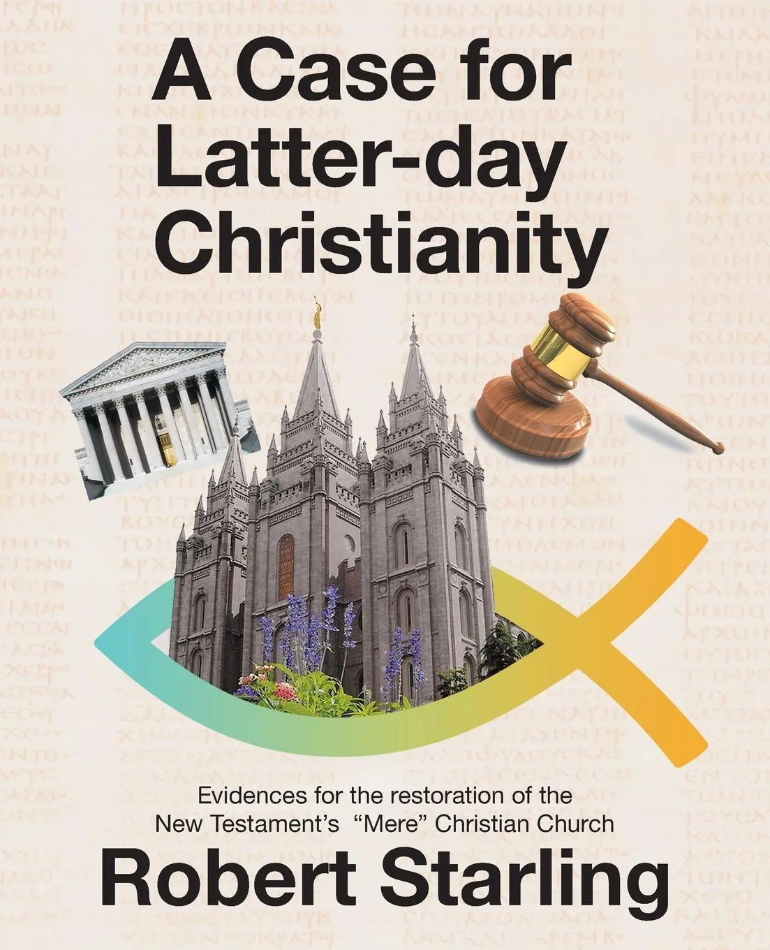Cover: 9781982232047 | A Case for Latter-Day Christianity | Robert Starling | Taschenbuch