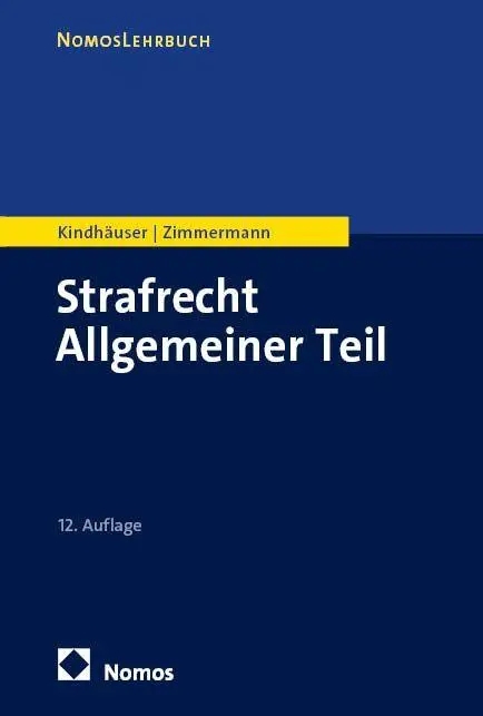 Cover: 9783756002047 | Strafrecht Allgemeiner Teil | Urs Kindhäuser (u. a.) | Taschenbuch
