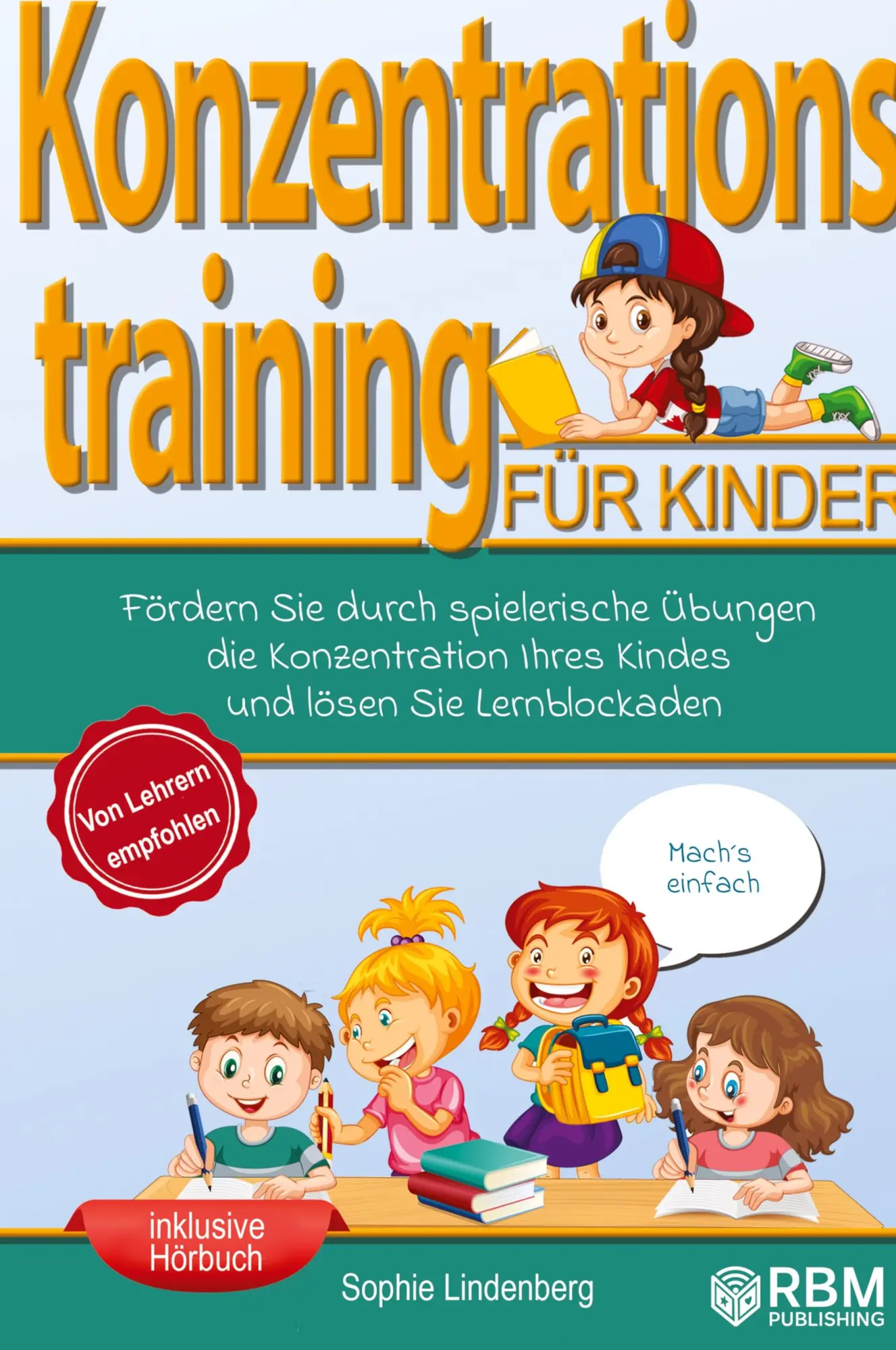 Cover: 9783949772047 | Konzentrationstraining für Kinder! | Sophie Lindenberg (u. a.) | Buch