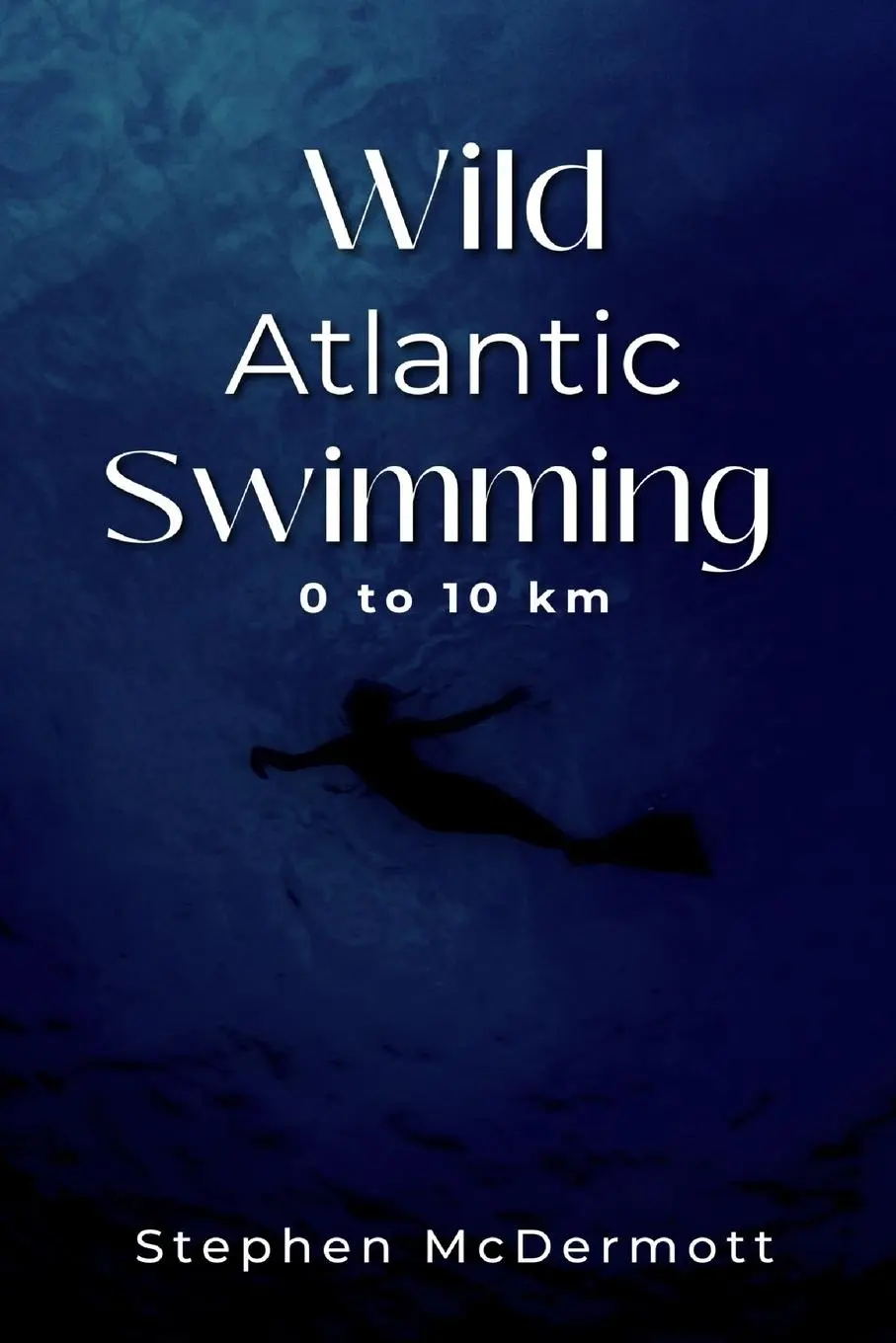 Cover: 9789696492047 | Wild Atlantic Swimming | 0 to 10 km | Stephen Mcdermott | Taschenbuch