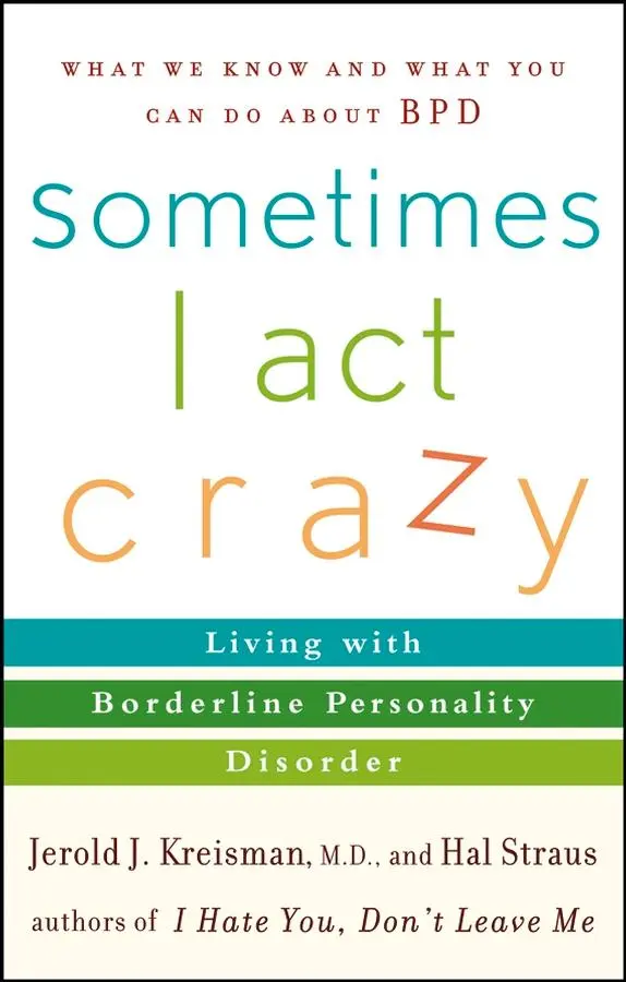 Cover: 9780471792147 | Sometimes I Act Crazy | Living with Borderline Personality Disorder