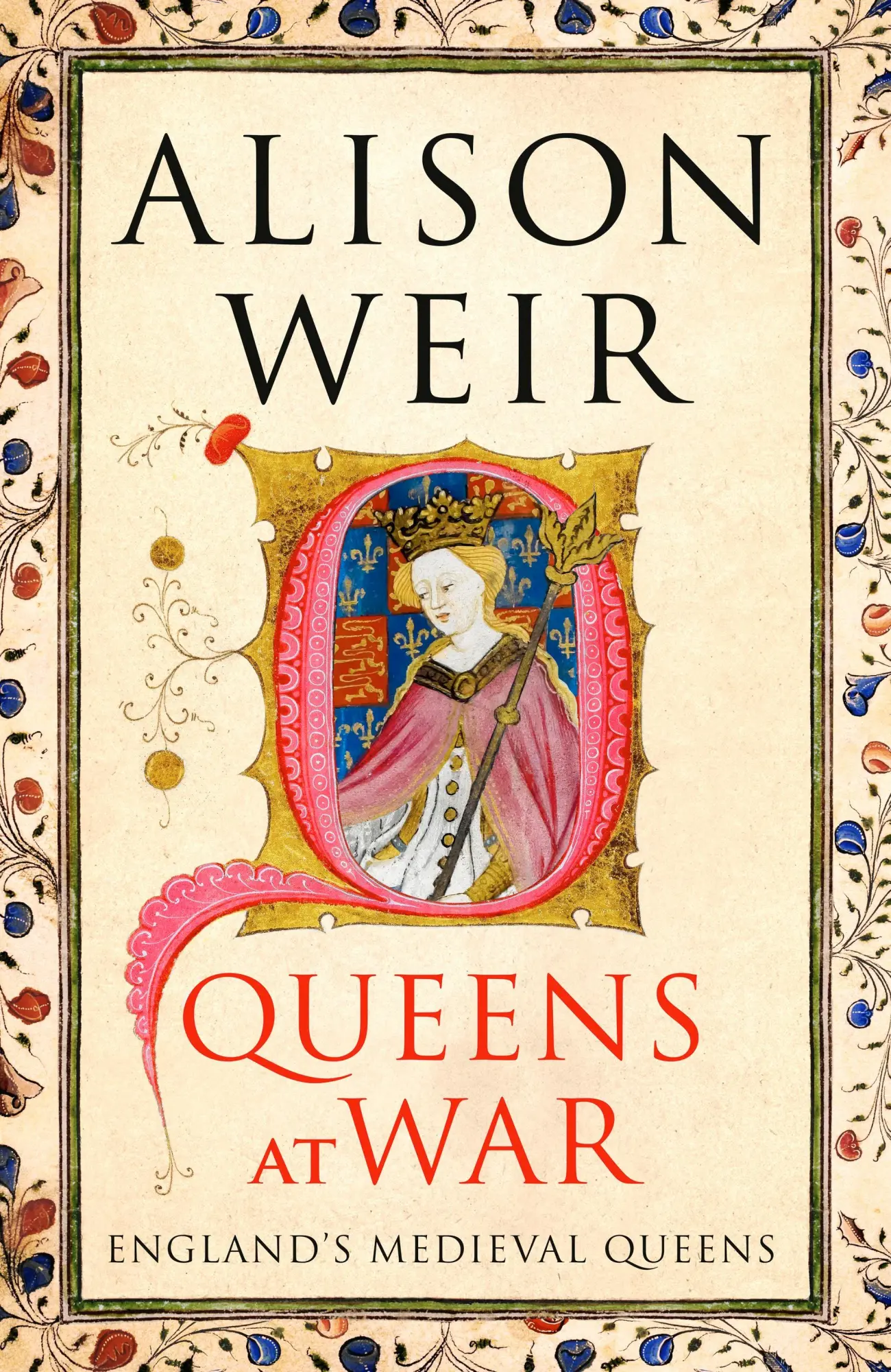 Cover: 9781910702147 | Queens at War | Alison Weir | Taschenbuch | England's Medieval Queens