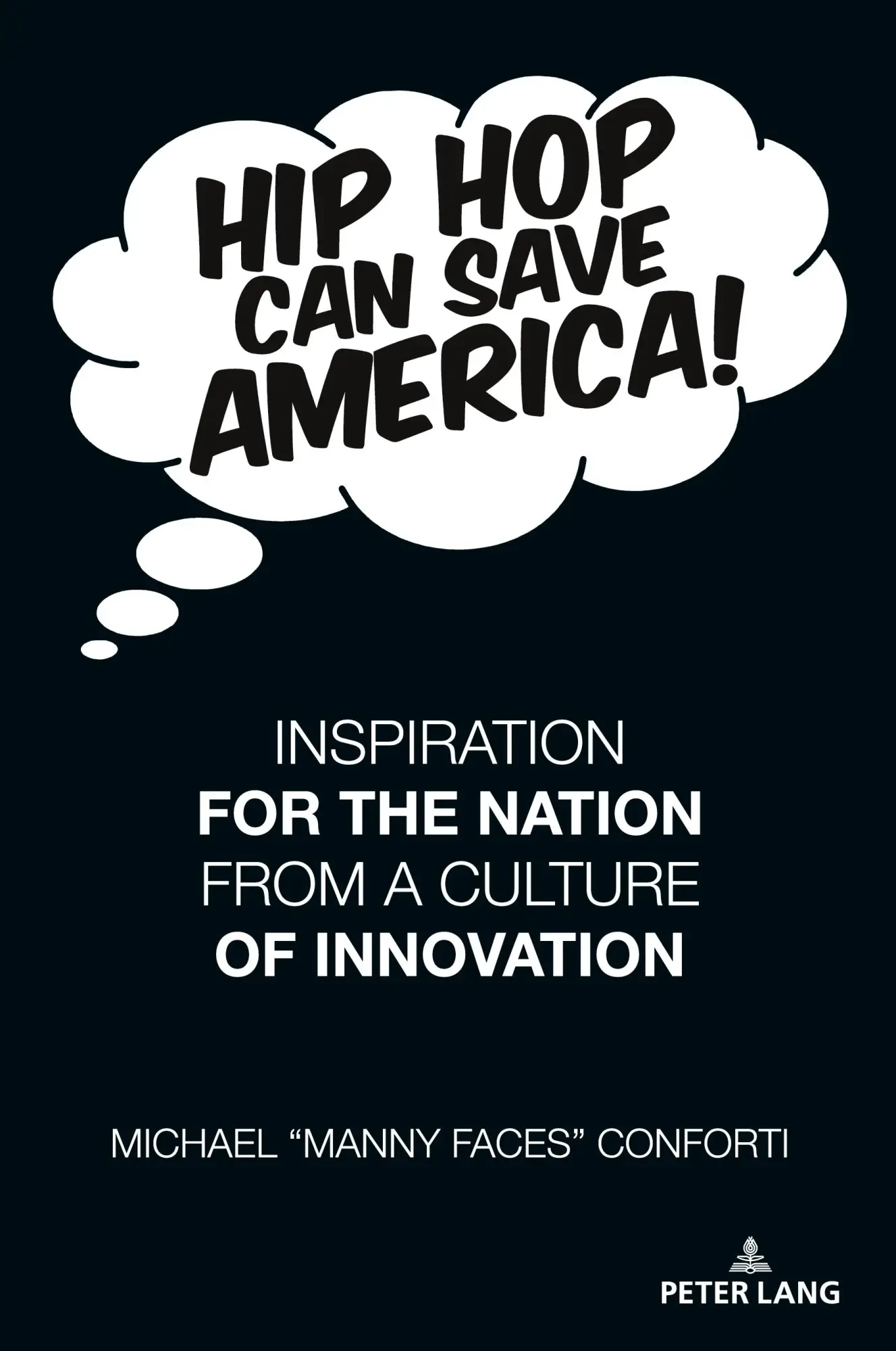 Cover: 9783034352147 | Hip Hop Can Save America! | Michael "Manny Faces" Conforti | Buch