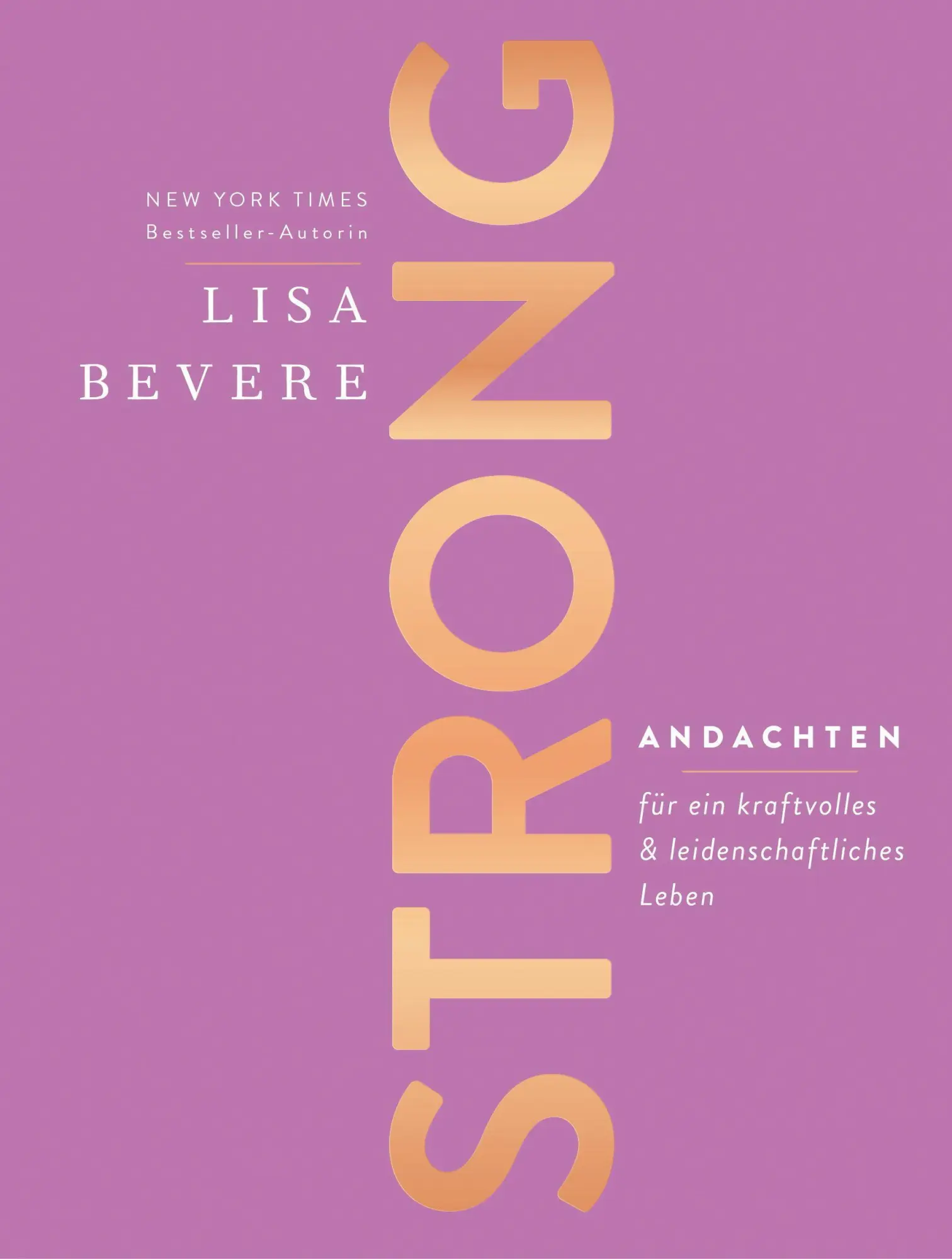 Cover: 9783038482147 | Strong | Andachten für ein kraftvolles &amp; leidenschaftliches Leben