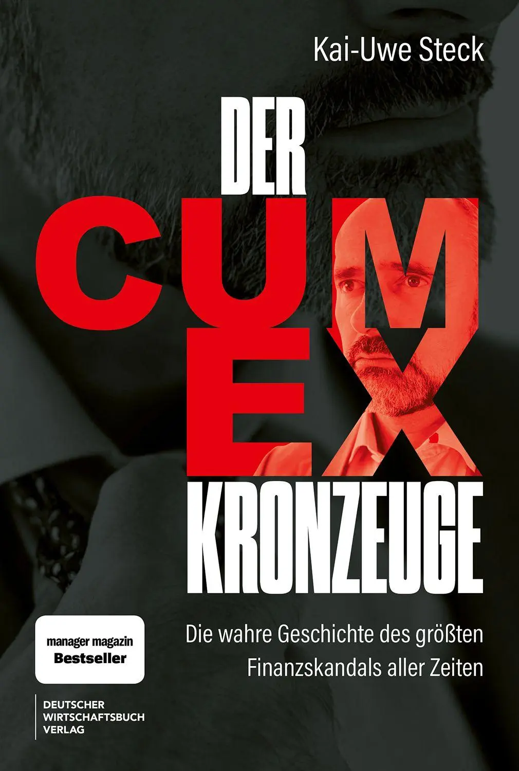 Cover: 9783690662147 | Der Cum-Ex-Kronzeuge | Kai-Uwe Steck | Buch | 256 S. | Deutsch | 2025