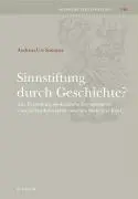 Cover: 9783796522147 | Sinnstiftung durch Geschichte? | Andreas U Sommer | Buch | Gebunden