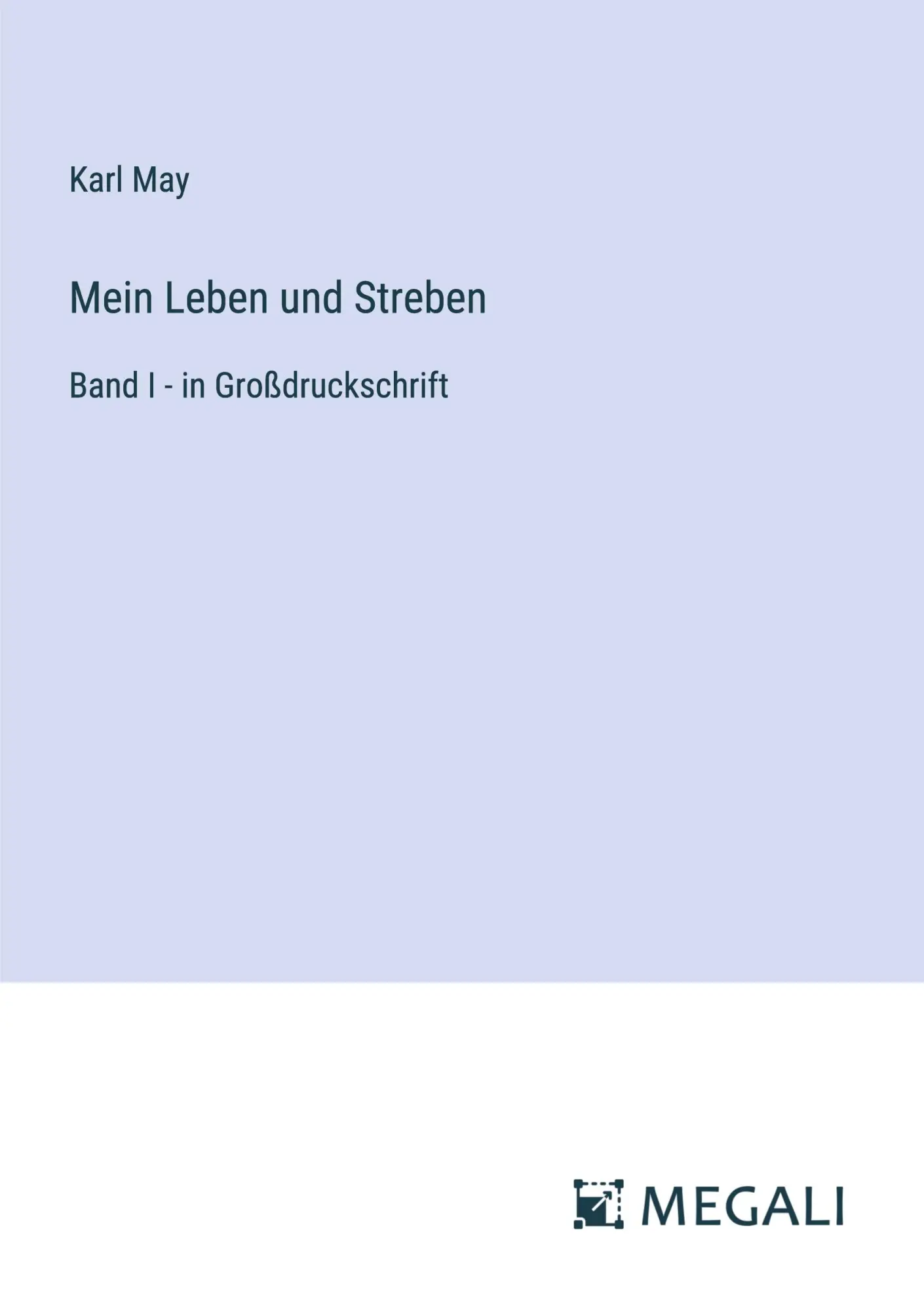 Cover: 9783387022247 | Mein Leben und Streben | Band I - in Großdruckschrift | Karl May