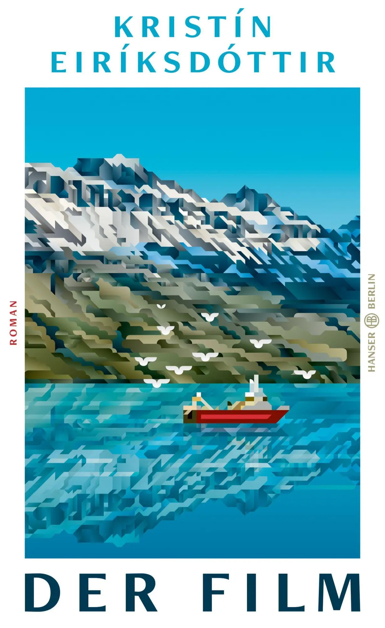 Cover: 9783446282247 | Der Film | Roman | Kristín Eiríksdóttir | Buch | 368 S. | Deutsch