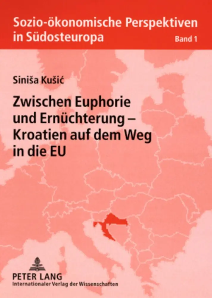Cover: 9783631552247 | Zwischen Euphorie und Ernüchterung - Kroatien auf dem Weg in die EU