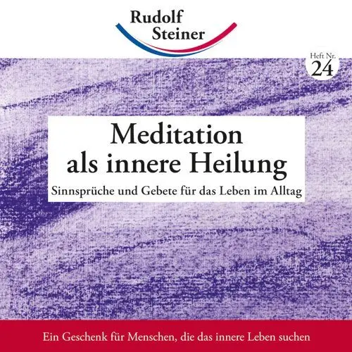 Cover: 9783867722247 | Meditation als innere Heilung | Rudolf Steiner | Broschüre | 75 S.