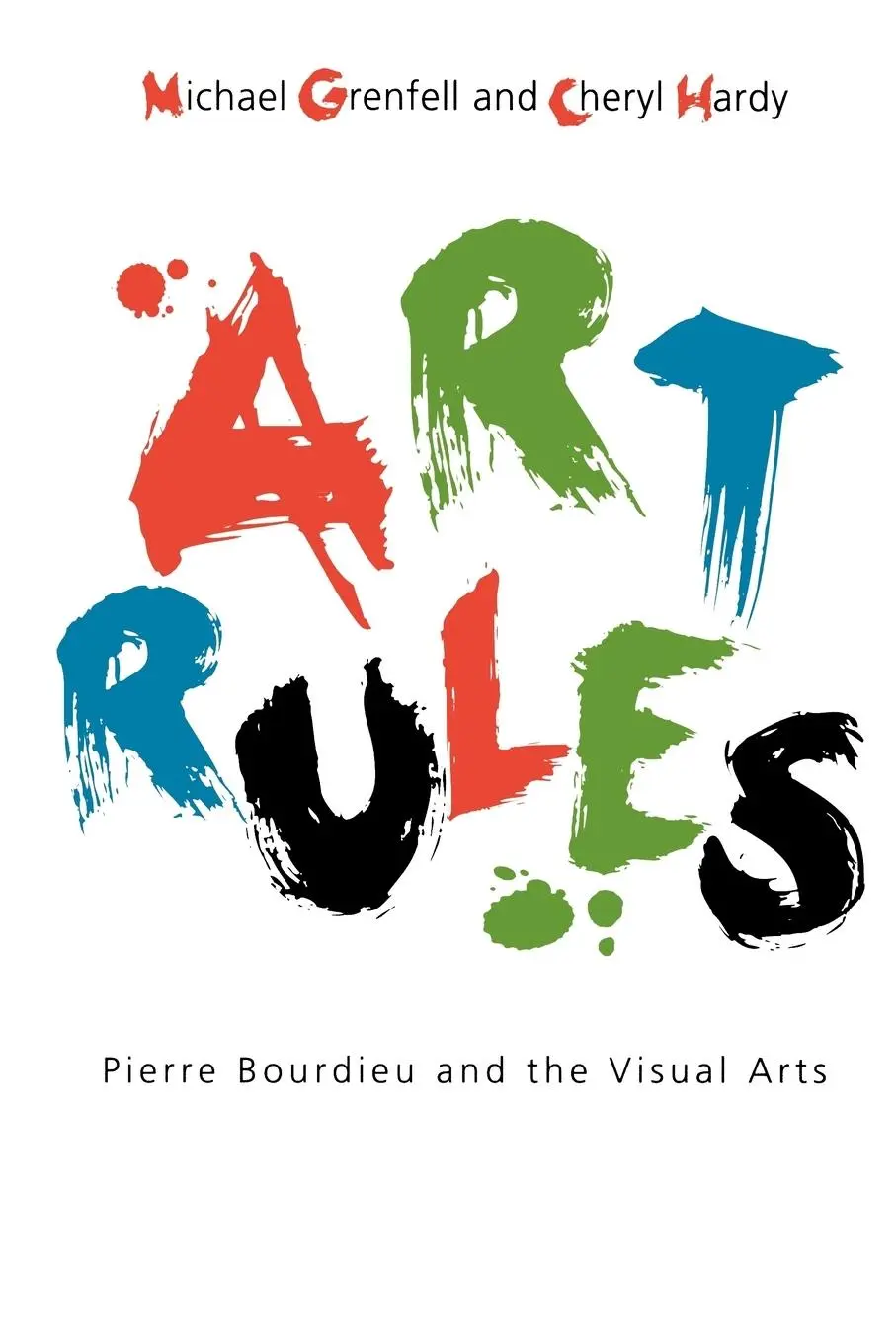 Cover: 9781845202347 | Art Rules | Pierre Bourdieu and the Visual Arts | Grenfell (u. a.)