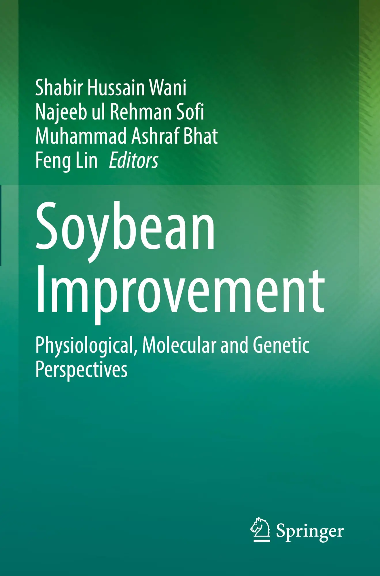 Soybean Improvement: Physiological, Molecular and Genetic Perspectives