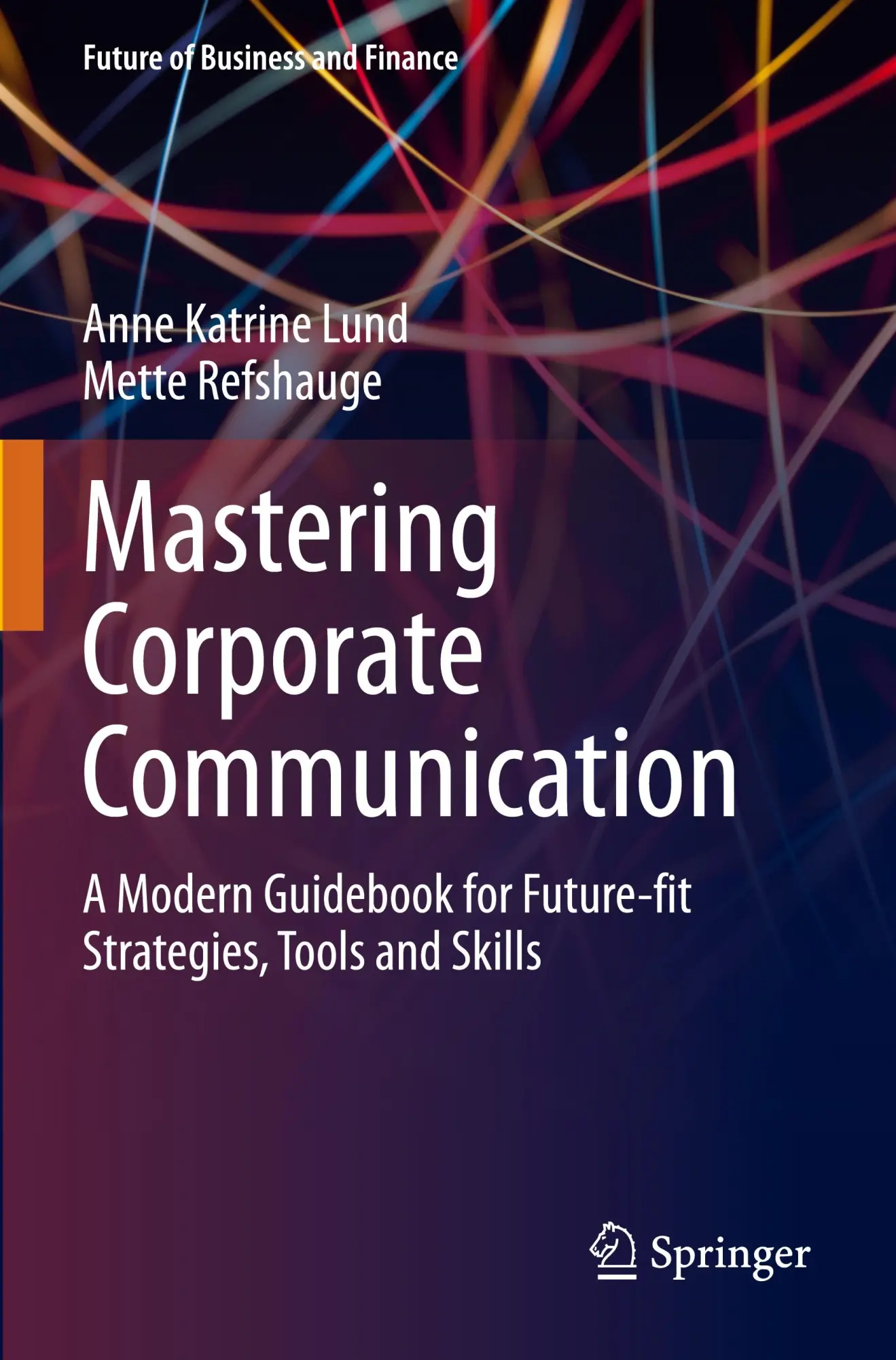 Cover: 9783031502347 | Mastering Corporate Communication | Anne Katrine Lund (u. a.) | Buch