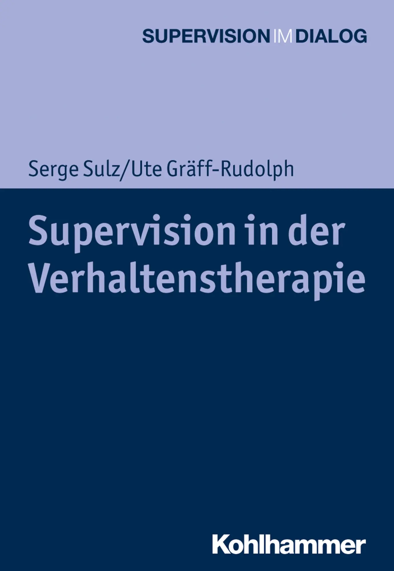 Cover: 9783170342347 | Supervision in der Verhaltenstherapie | Supervision im Dialog | Sulz
