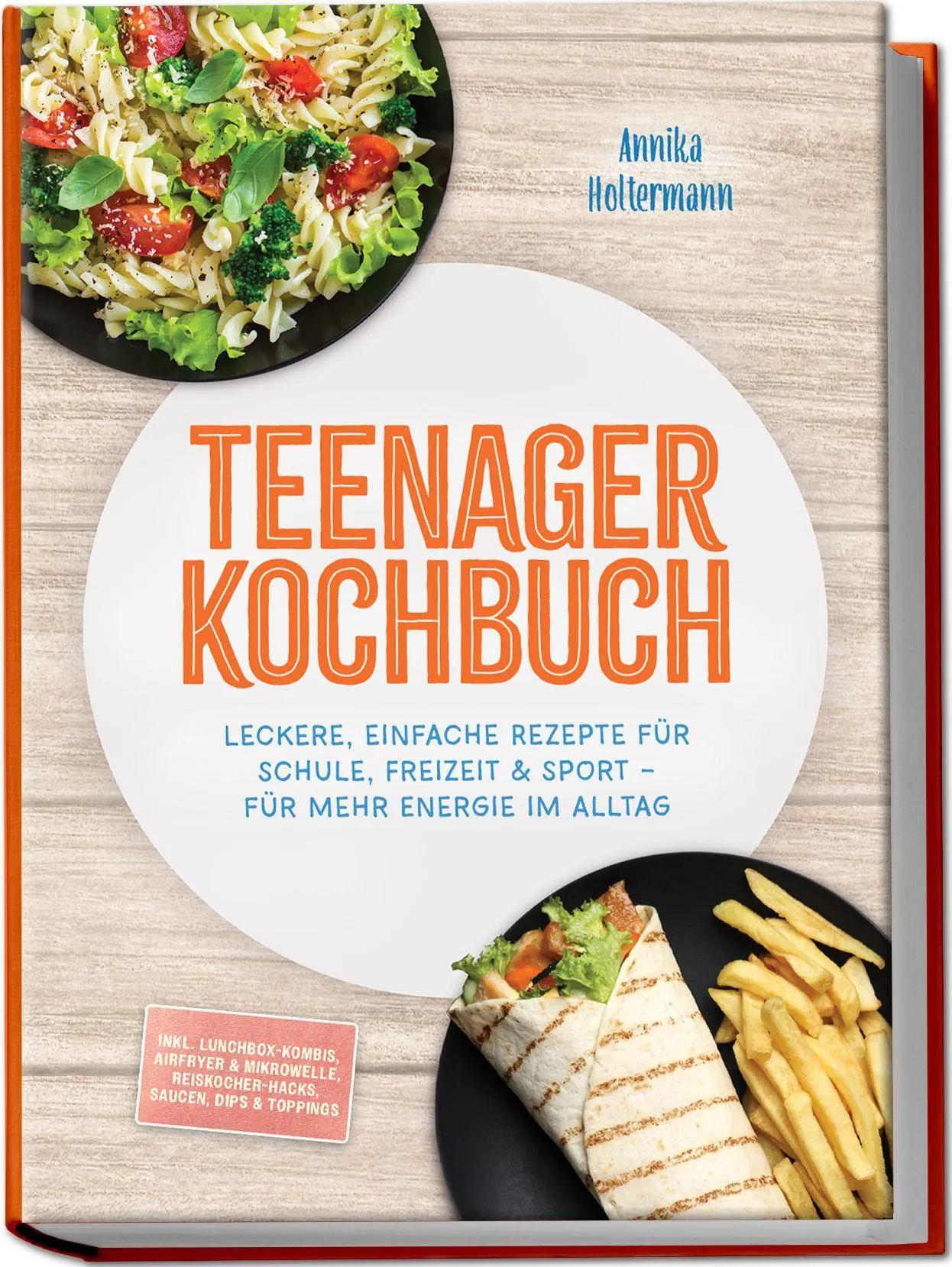 Cover: 9783989102347 | Teenager Kochbuch: Leckere, einfache Rezepte für Schule, Freizeit &amp;...