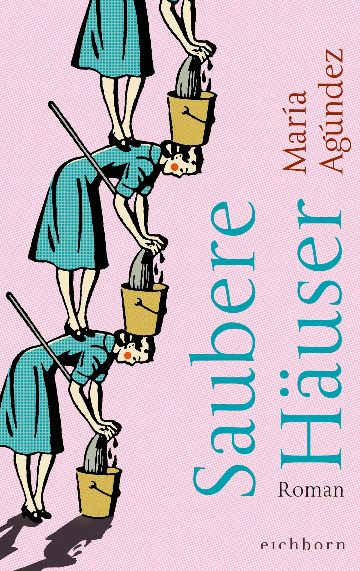 Cover: 9783847902447 | Saubere Häuser | Roman | María Agúndez | Buch | 288 S. | Deutsch