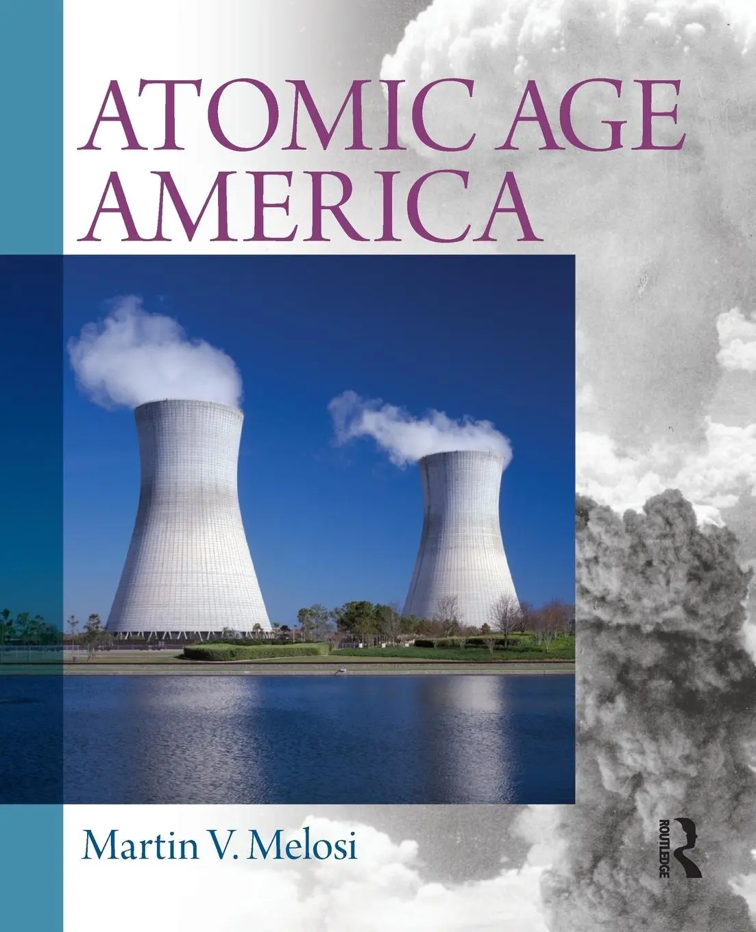 Cover: 9780205742547 | Atomic Age America | Martin V. Melosi | Taschenbuch | Englisch | 2012