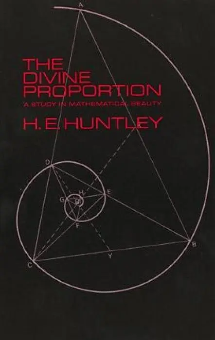 Cover: 9780486222547 | The Divine Proportion | A Study in Mathematical Beauty | H. E. Huntley