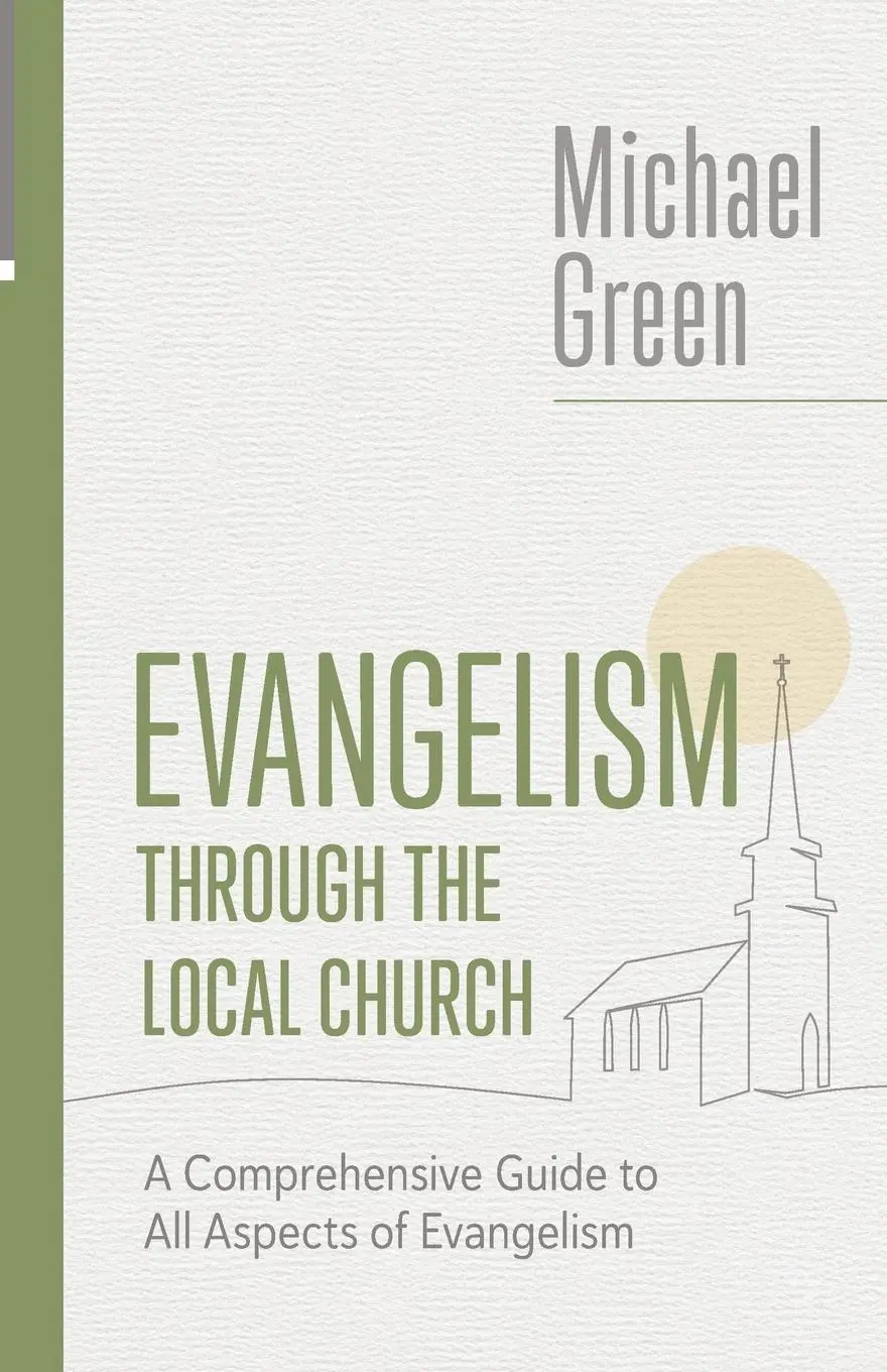 Cover: 9780802882547 | Evangelism Through the Local Church | Michael Green | Taschenbuch