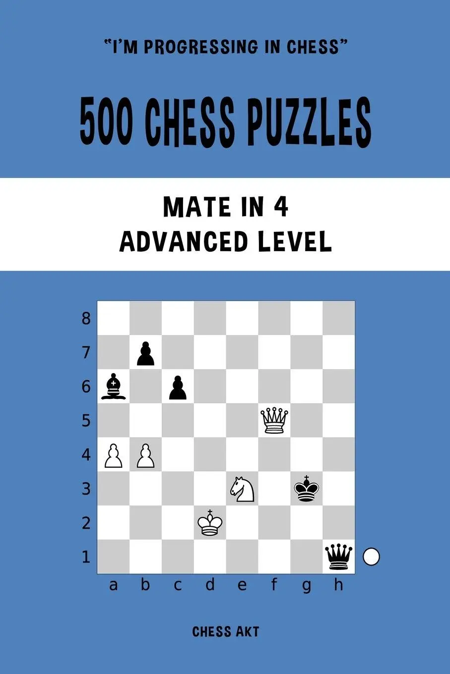 Cover: 9781006892547 | 500 Chess Puzzles, Mate in 4, Advanced Level | Chess Akt | Taschenbuch