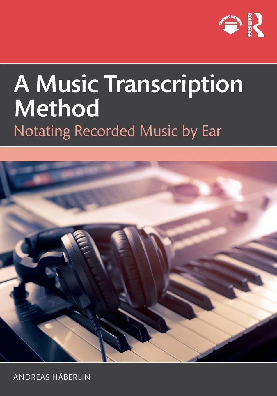 Cover: 9781032842547 | A Music Transcription Method | Notating Recorded Music by Ear | Buch
