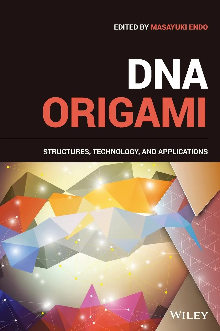 Cover: 9781119682547 | DNA Origami | Structures, Technology, and Applications | Masayuki Endo