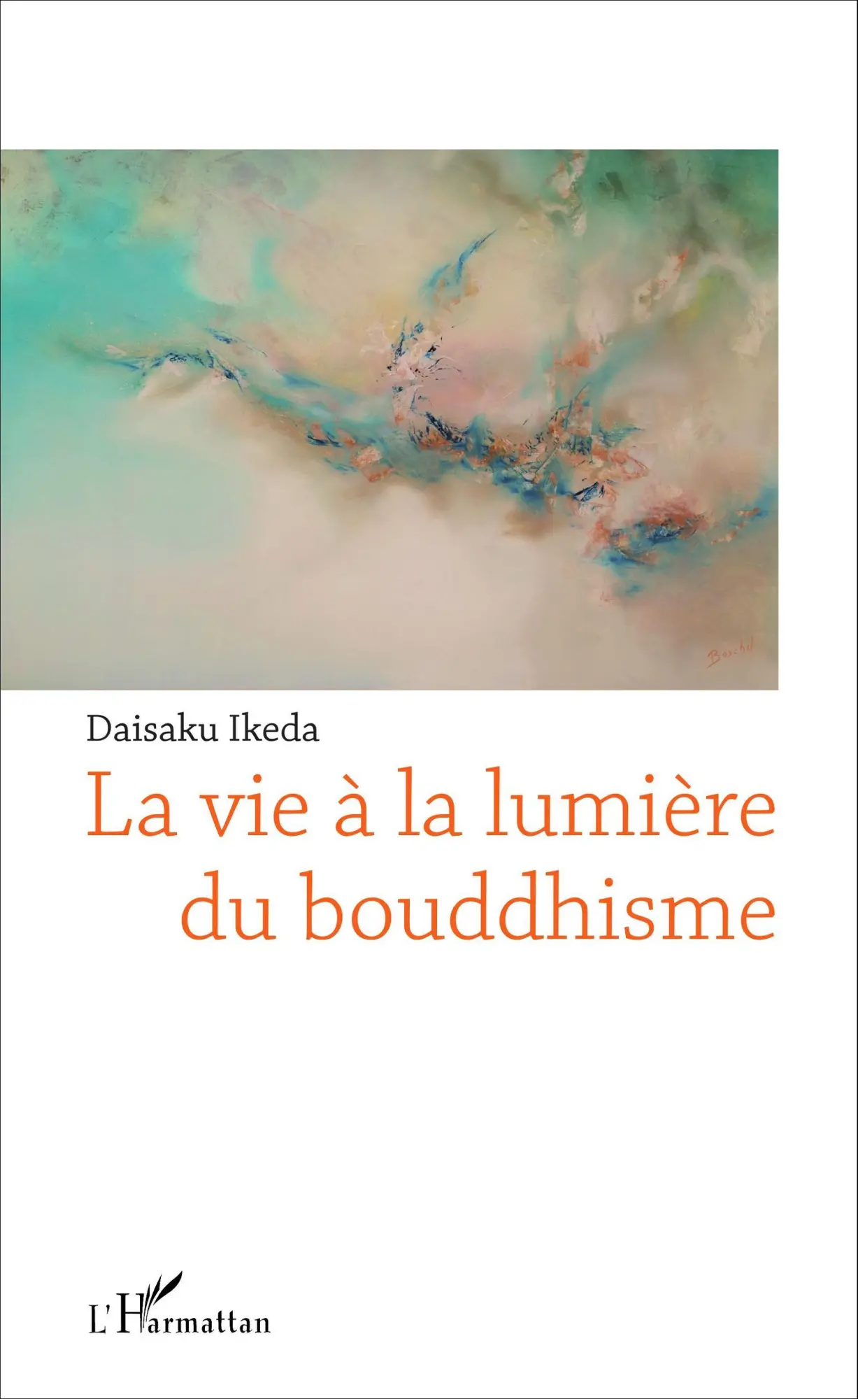 Cover: 9782343082547 | La vie à la lumière du bouddhisme | Daisaku Ikeda | Taschenbuch | 2025