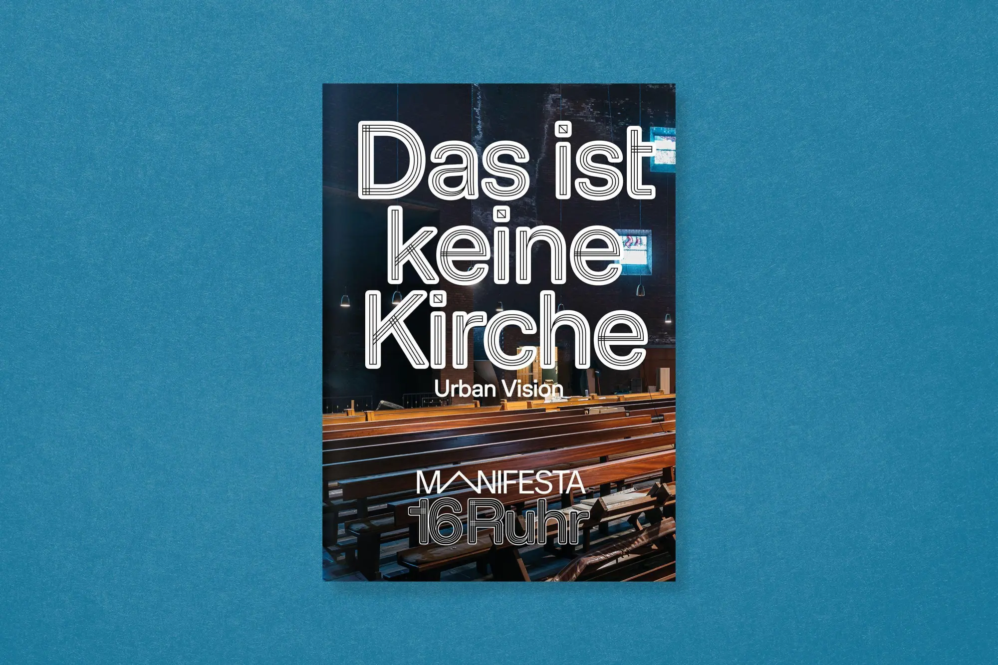 Bild: 9783987412547 | Manifesta 16 Ruhr: Das ist keine Kirche | Urban Vision | Ruhr | Buch