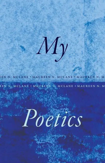 Cover: 9780226832647 | My Poetics | Maureen N. McLane | Taschenbuch | Englisch | 2024