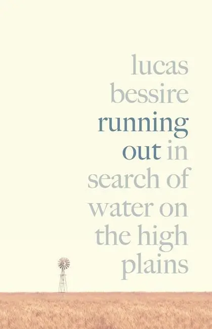 Cover: 9780691212647 | Running Out - In Search of Water on the High Plains | Lucas Bessire