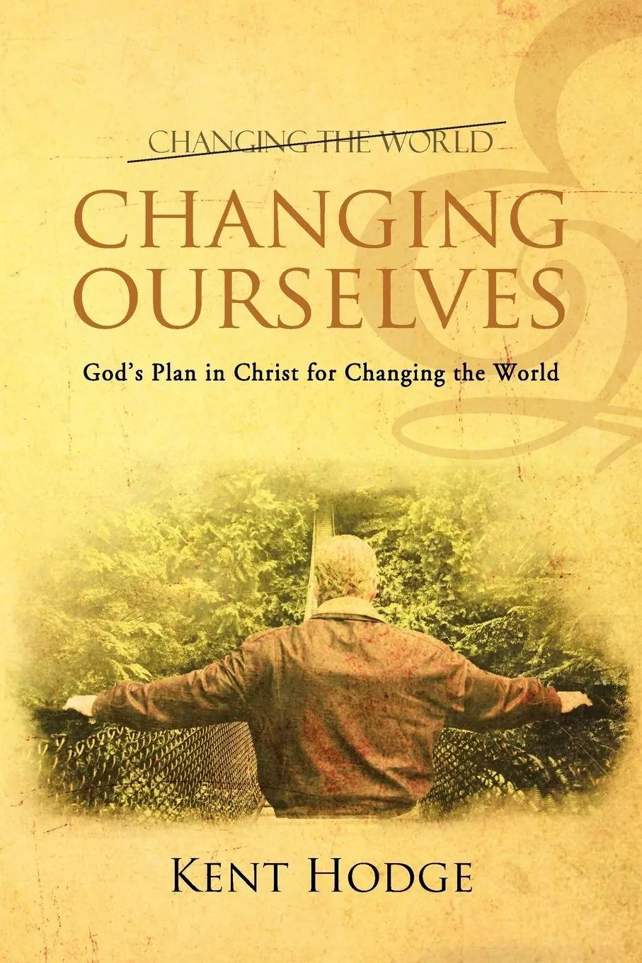 Cover: 9781481782647 | Changing Ourselves | God's Plan in Christ for Changing the World