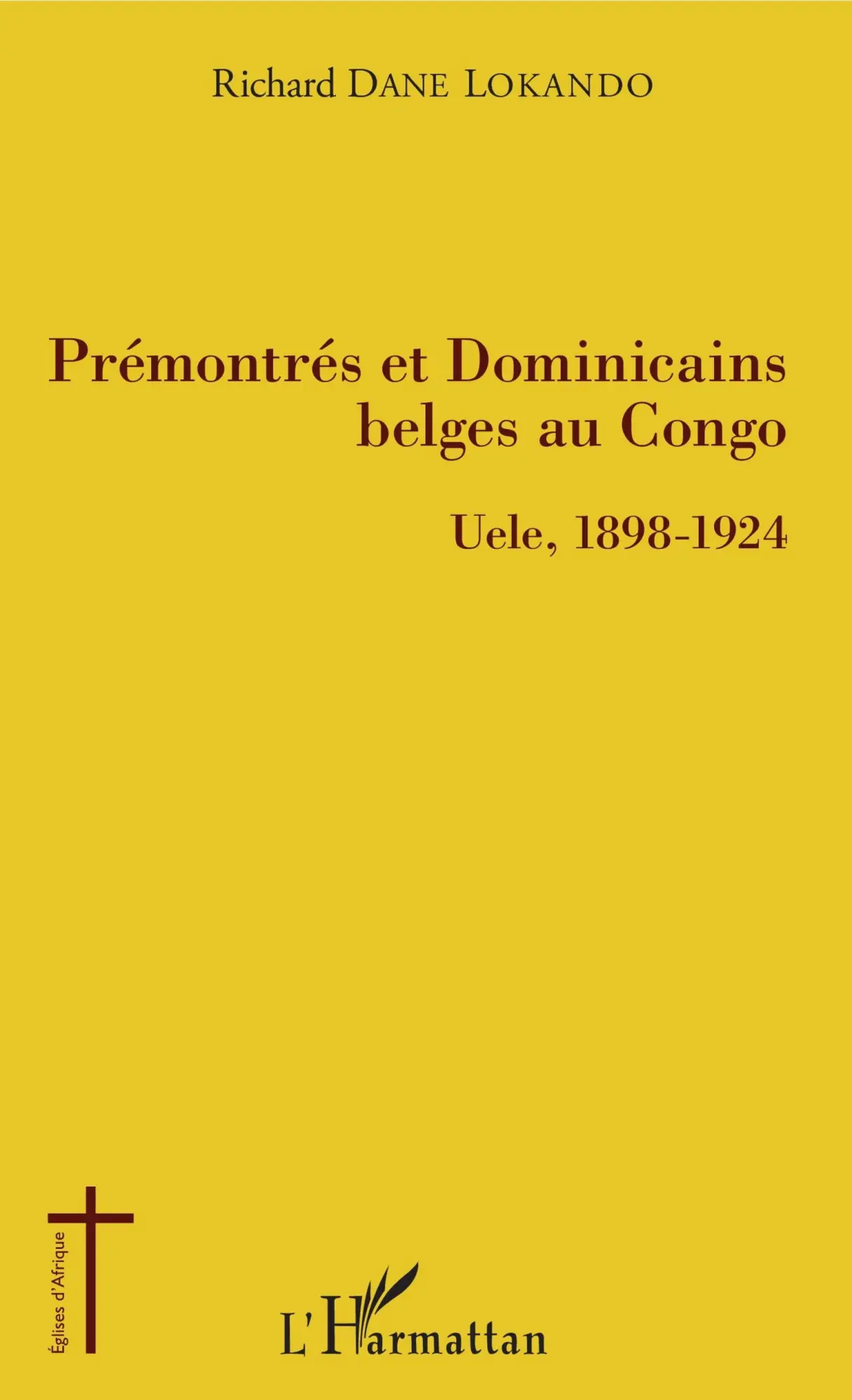 Cover: 9782343142647 | Prémontrés et dominicains belges au Congo | Uele, 1898-1924 | Lokando