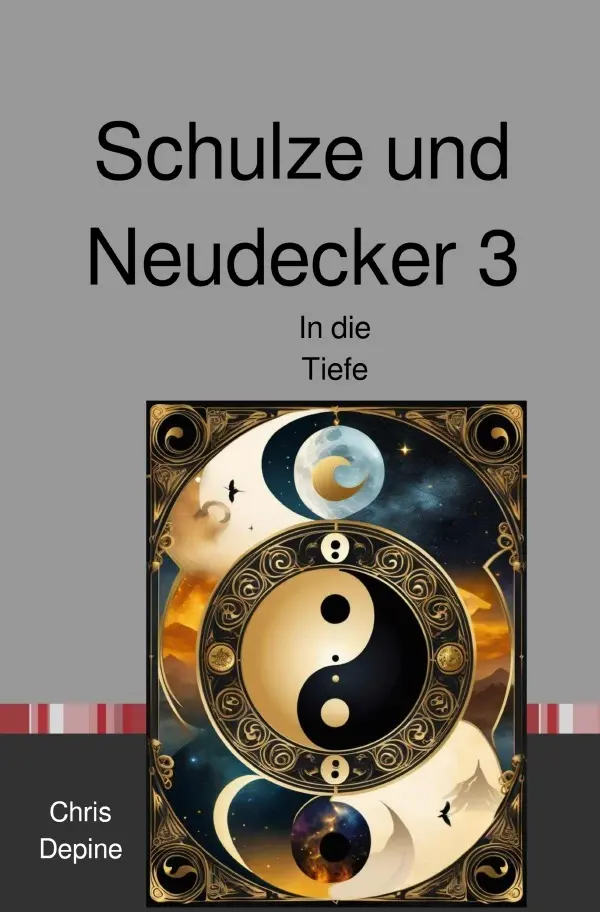 Cover: 9783819712647 | Schulze und Neudecker 3 | In die Tiefe | Chris Depine | Taschenbuch