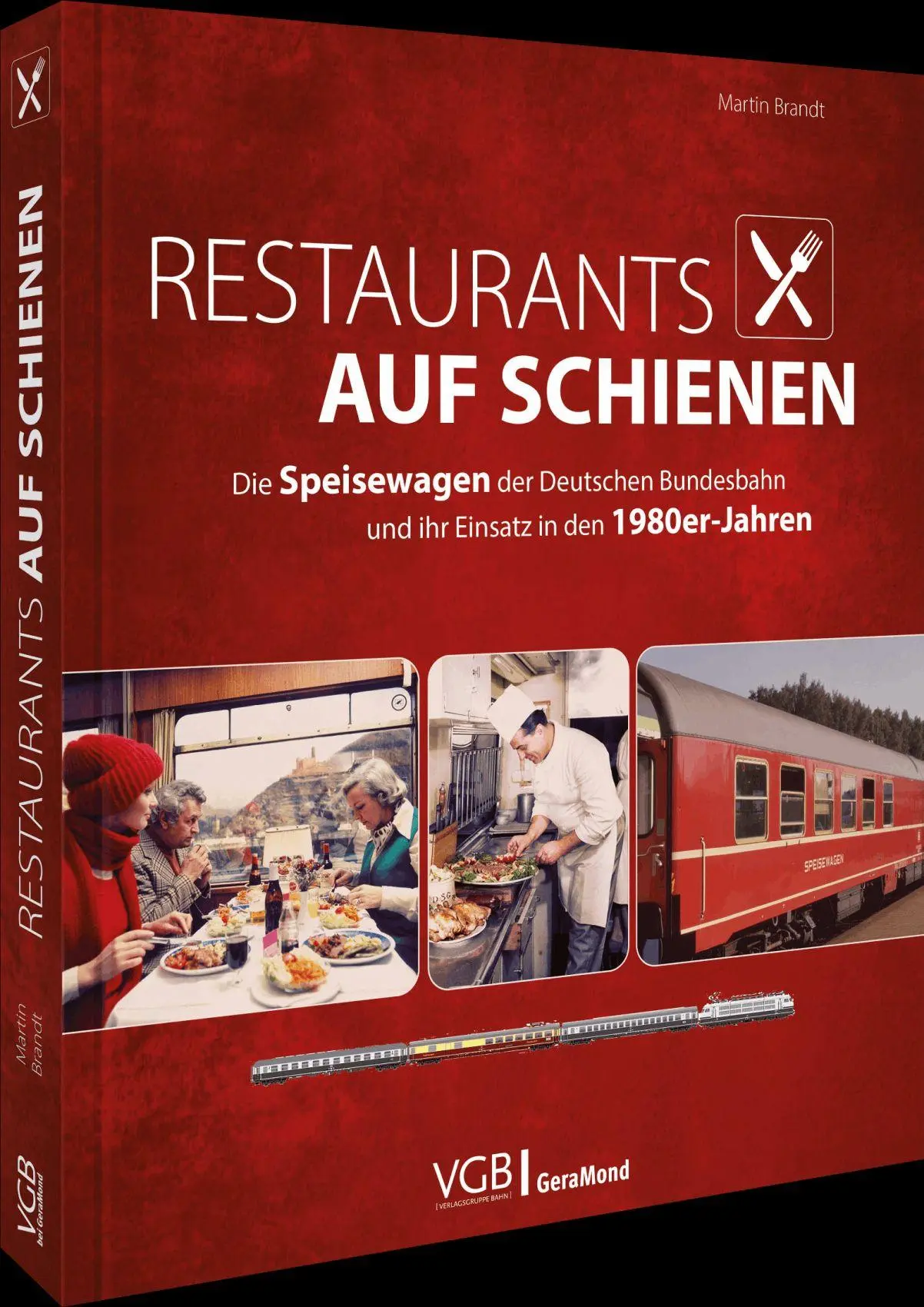 Cover: 9783987022647 | Restaurants auf Schienen | Martin Brandt | Buch | 160 S. | Deutsch