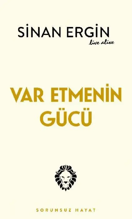 Cover: 9786255942647 | Var Etmenin Gücü | Sorunsuz Hayat | Sinan Ergin | Taschenbuch | 2025